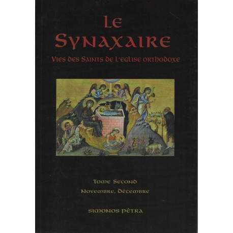 Le Synaxaire. Vie des saints de l'Eglise orthodoxe. Tome 2 BROCHE